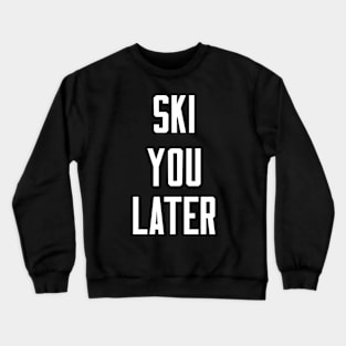 Funny Ski Puns Crewneck Sweatshirt